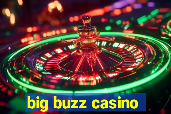 big buzz casino